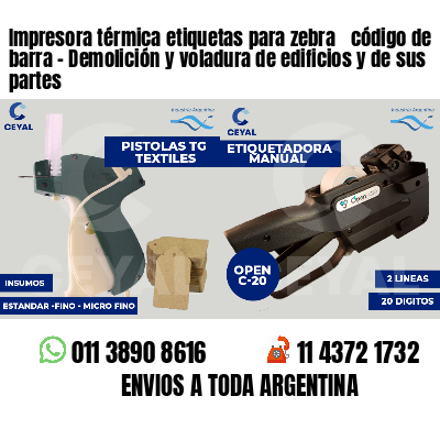 Impresora térmica etiquetas para zebra  código de barra - Demolición y voladura de edificios y de sus partes